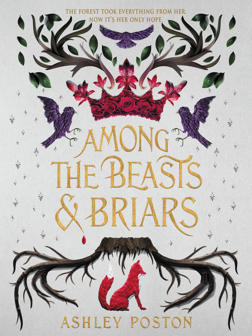 Title details for Among the Beasts & Briars by Ashley Poston - Wait list